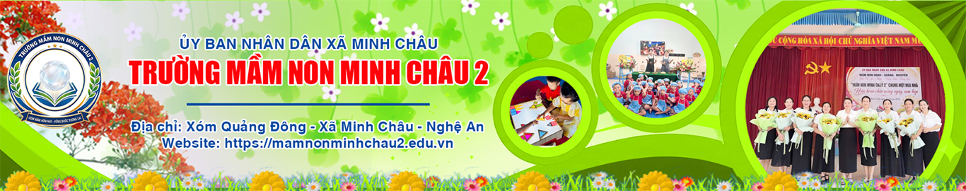 Trường Mầm Non Minh Châu 2 - Xã Minh Châu - Nghệ An